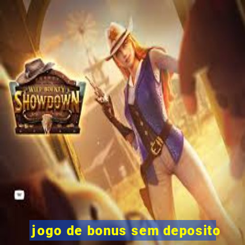 jogo de bonus sem deposito